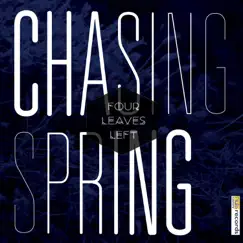 Chasing Spring EP by Four Leaves Left album reviews, ratings, credits