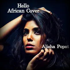 Hello African Cover - Single by Alisha Popat album reviews, ratings, credits