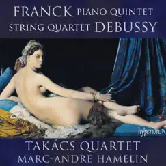 Franck: Piano Quintet - Debussy: String Quartet by Marc-André Hamelin & Takács Quartet album reviews, ratings, credits