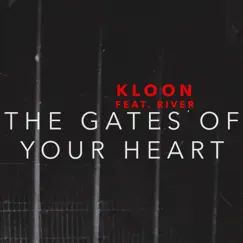 The Gates of Your Heart (feat. River) Song Lyrics