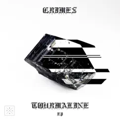 Tourmaline - Single by Crimes! album reviews, ratings, credits