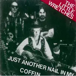 Just Another Nail in My Coffin by The Little Wretches album reviews, ratings, credits