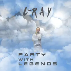 Party With Legends - Single by C-Ray album reviews, ratings, credits
