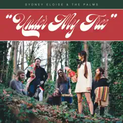 Under My Tree - Single by Sydney Eloise & the Palms album reviews, ratings, credits