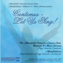Cantemus: Let Us Sing! (Live) by Mansfield University Concert Choir, Mansfieldians & Peggy Dettwiler album reviews, ratings, credits