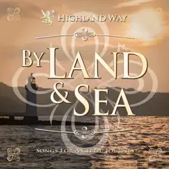 By Land and Sea by Highland Way album reviews, ratings, credits