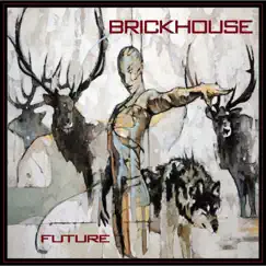 Future by BRICKHOUSE album reviews, ratings, credits