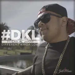 #Dkl Different Kinda Love (feat. Casual Jamar) Song Lyrics