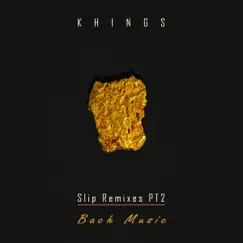 Slip Remixes, Pt. 2 - Single by Khings album reviews, ratings, credits