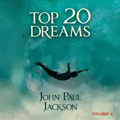 Top 20 Dreams, Vol. 4 by John Paul Jackson album reviews, ratings, credits