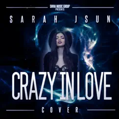 Crazy In Love - Single by Sarah Jsun album reviews, ratings, credits
