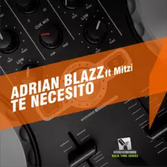 Te Necesito (feat. Mitzi) - EP by Adrian Blazz album reviews, ratings, credits