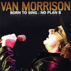 Born to Sing: No Plan B by Van Morrison album reviews, ratings, credits