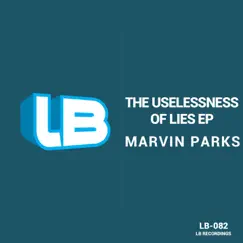 The Uselessness of Lies - Single by Marvin Parks album reviews, ratings, credits