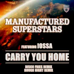 Carry You Home (feat. Iossa) [Rough Night Remix] Song Lyrics