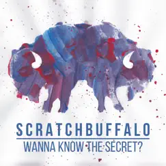 Wanna Know the Secret? - EP by Scratch Buffalo album reviews, ratings, credits