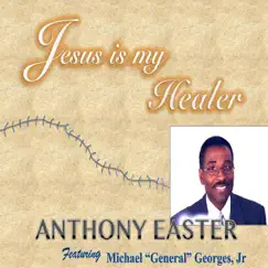 Jesus Is My Healer (feat. Michael Georges, Jr.) Song Lyrics