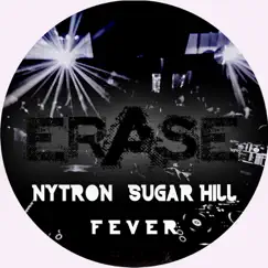 F.E.V.E.R - Single by Sugar Hill & Nytron album reviews, ratings, credits