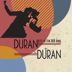 Girls on Film (feat. Andy Wickett) [1979 Demo] - EP by Duran Duran album reviews, ratings, credits