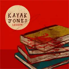 Lesson - Single by Kayak Jones album reviews, ratings, credits