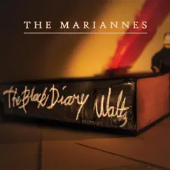The Black Diary Waltz - Single by The Mariannes album reviews, ratings, credits