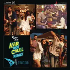 Kar Gayi Chull (Remix By DJ Paroma) [From 