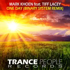 One Day (Binary System Remix) [feat. Tiff Lacey] - Single by Mark Khoen album reviews, ratings, credits