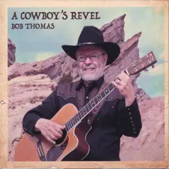 A Cowboy's Revel by Bob Thomas album reviews, ratings, credits