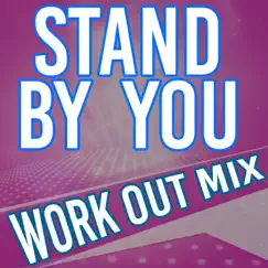 Stand By You (Workout Mix) - Single by The Dynamic Workout Remix album reviews, ratings, credits
