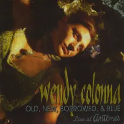 Old New Borrowed & Blue (Live at Antone's) by Wendy Colonna album reviews, ratings, credits