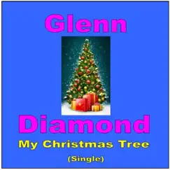My Christmas Tree - Single by Glenn Diamond album reviews, ratings, credits