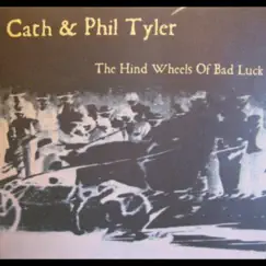 The Hind Wheels of Bad Luck by Cath & Phil Tyler album reviews, ratings, credits