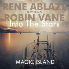 Into the Stars (feat. Robin Vane) - Single by Rene Ablaze album reviews, ratings, credits