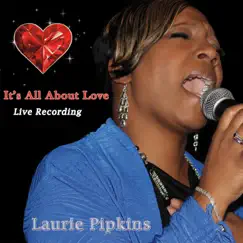 It's All About Love by Laurie Pipkins album reviews, ratings, credits
