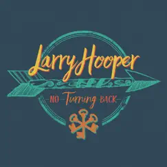 No Turning Back by Larry Hooper album reviews, ratings, credits