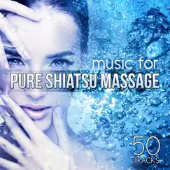 Music for Pure Shiatsu Massage – 50 Spa Tracks, Relaxation Wellness Music, Aurveda, Beauty Bath Spa by Pure Spa Massage Music album reviews, ratings, credits