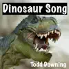 Dinosaur Song - Single album lyrics, reviews, download