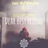 Dear Best Friend(ft. Coco McPuffington) - Single album lyrics, reviews, download