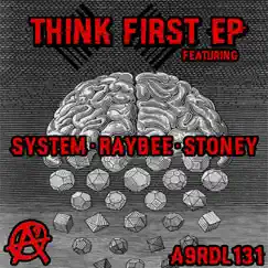 Think First - EP by Raybee, System & Stoney album reviews, ratings, credits