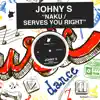 NAKU / Serves You Right - Single album lyrics, reviews, download