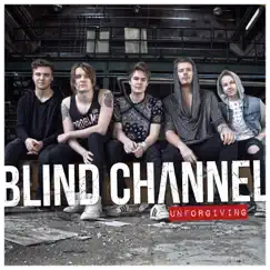 Unforgiving - Single by Blind Channel album reviews, ratings, credits