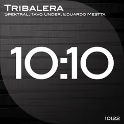 Tribalera - Single by Tavo Under, Spektral & Eduardo Mestta album reviews, ratings, credits