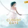 Cloudy Days - Single album lyrics, reviews, download