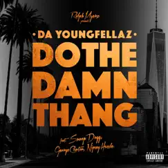 Do the Damn Thang (feat. Snoop Dogg, George Clinton & Nipsey Hussle) - Single by Da YoungFellaz album reviews, ratings, credits