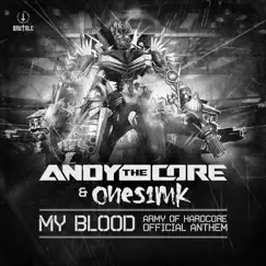 My Blood (Army of Hardcore 2015 Official Anthem) [Edit] Song Lyrics