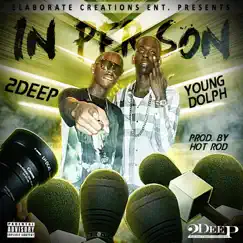 In Person (feat. Young Dolph) - Single by 2deep the Southern President album reviews, ratings, credits