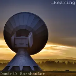 Hearing - EP by Dominik Bornhäußer album reviews, ratings, credits