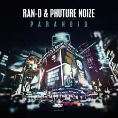 Paranoid - Single by Ran-D & Phuture Noize album reviews, ratings, credits