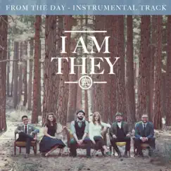 From the Day (Instrumental Track) - Single by I AM THEY album reviews, ratings, credits