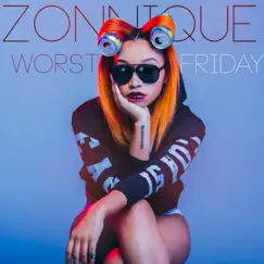 Worst Friday - Single by Zonnique album reviews, ratings, credits